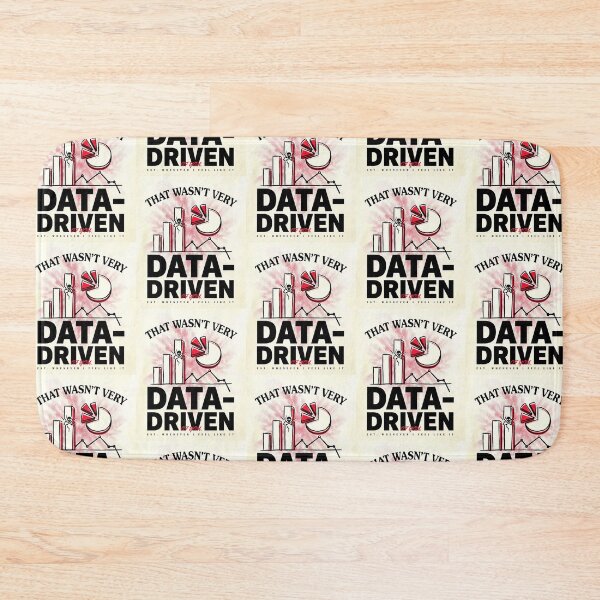Item preview, That wasn't very data-driven of you designed and sold by Agu210.