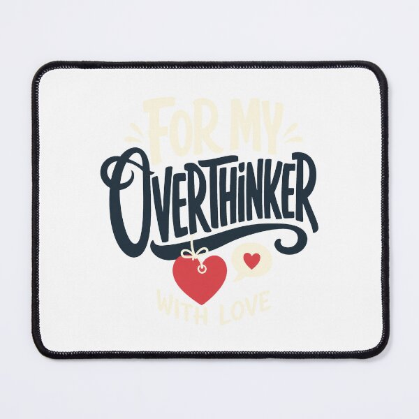 Item preview, For my overthinker with love designed and sold by pirminio.