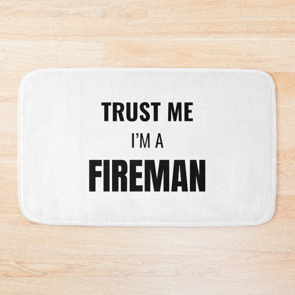 Item preview, Trust Me I'm a Fireman (Black) designed and sold by ShipCrewNation.