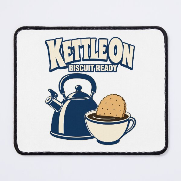 Item preview, Kettle On, Biscuit Ready Humor designed and sold by pirminio.