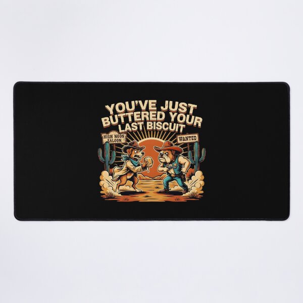Item preview, You've Just Buttered Your Last Biscuit Funny Cowboy Rustic Humor designed and sold by Redgiant87x.