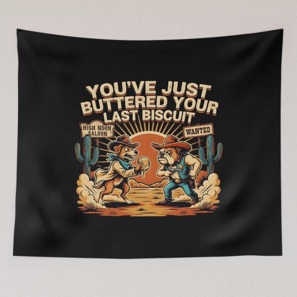 Item preview, You've Just Buttered Your Last Biscuit Funny Cowboy Rustic Humor designed and sold by Redgiant87x.