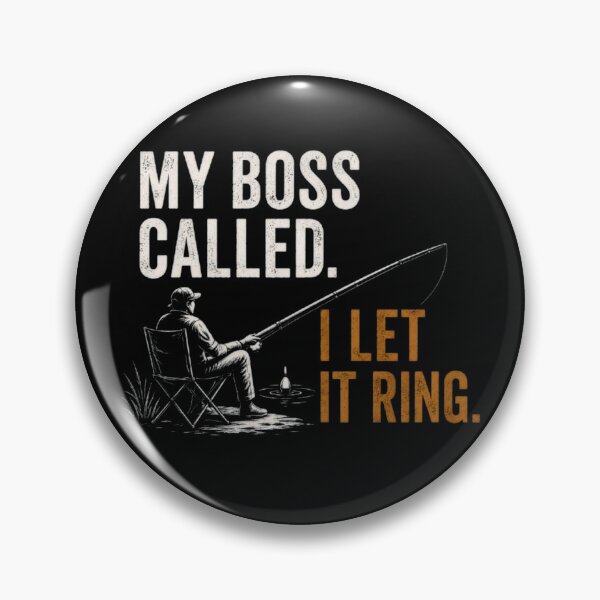 Item preview, MY BOSS CALLED. I LET IT RING. designed and sold by FischingVibes.