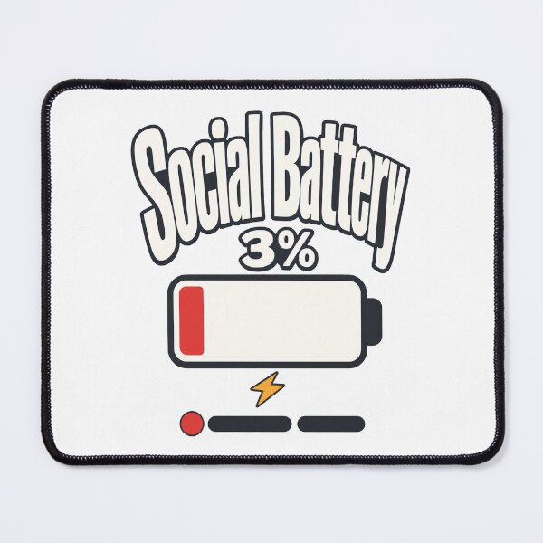 Item preview, Social Battery 3 percent Humor designed and sold by pirminio.