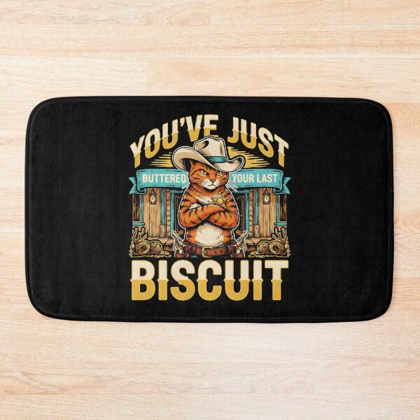 Item preview, You've Just Buttered Your Last Biscuit Funny Cowboy Country Western Humor designed and sold by Redgiant87x.