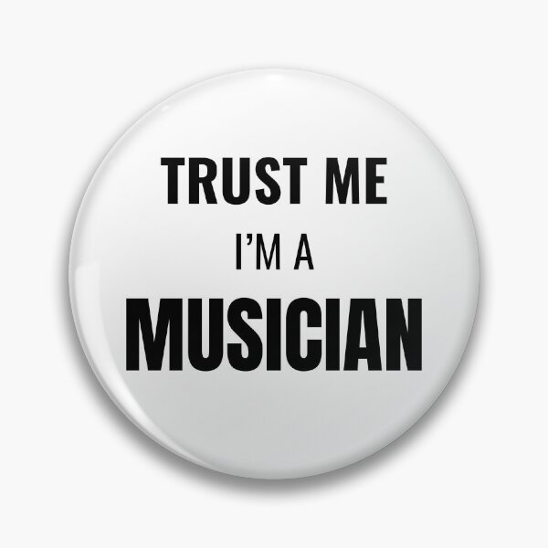 Item preview, Trust Me I'm a Musician (Black) designed and sold by ShipCrewNation.
