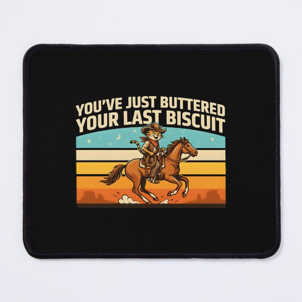 Item preview, You've Just Buttered Your Last Biscuit Funny Cowboy Dog and Cat Humor designed and sold by Redgiant87x.
