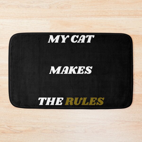 Item preview, My Cat Makes The Rules Funny Sarcastic Quote For Cat Lovers designed and sold by Wild Horizon Studio.