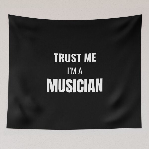 Item preview, Trust Me I'm a Musician (White) designed and sold by ShipCrewNation.