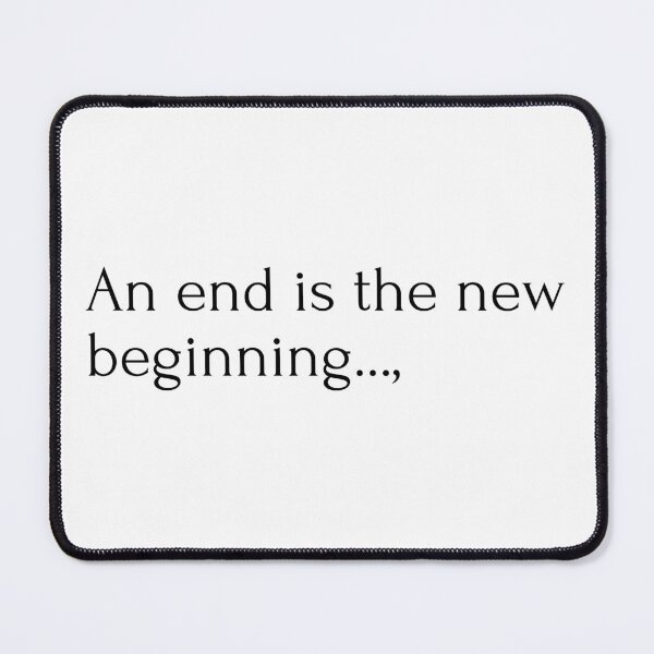 Item preview, An end is the new beginning designed and sold by ArtistTejal.