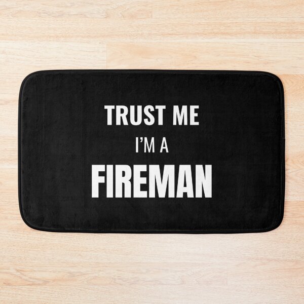 Item preview, Trust Me I'm a Fireman (White) designed and sold by ShipCrewNation.