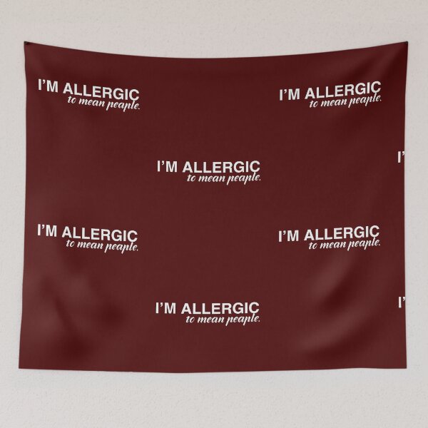 Item preview, I'm Allergic to Mean People. | Introvert Attitude Typography Design designed and sold by Anyshca.