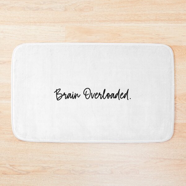 Item preview, Brain Overloaded Mental Exhaustion Humor Design designed and sold by Dreamsartistry.