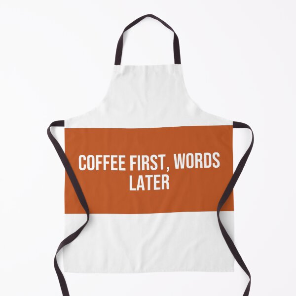 Item preview, "Coffee First, Words Later" - Funny Coffee Lover M designed and sold by QuirkThreadsCo.