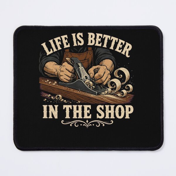 Item preview, Life is Better in The Shop Woodworking Carpenter Workshop Art designed and sold by clothesy7.