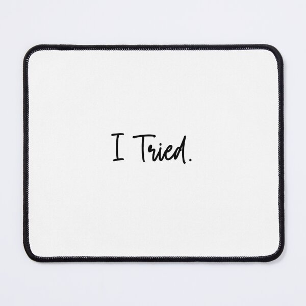 Item preview, I Tried Funny Sarcastic Effort Humor Design designed and sold by Dreamsartistry.