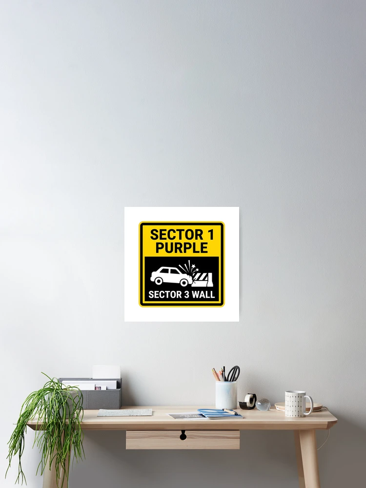 Thumbnail 2 of 3, Poster, Sector 3 Wall - Sim Racing Humor designed and sold by GarageGraphics.