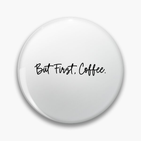 Item preview, But First Coffee Morning Ritual Caffeine Lover designed and sold by Dreamsartistry.
