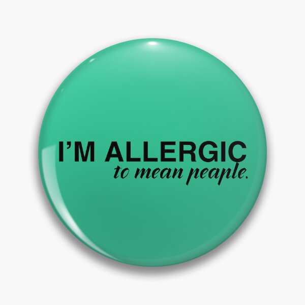 Item preview, I'm Allergic to Mean People. | Minimalist Anti-Drama Quote Design designed and sold by Anyshca.