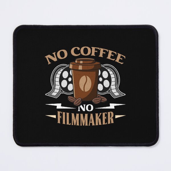 Item preview, Filmmaker No Coffee No Filmmaking Coffee Lover designed and sold by tshirtconcepts.