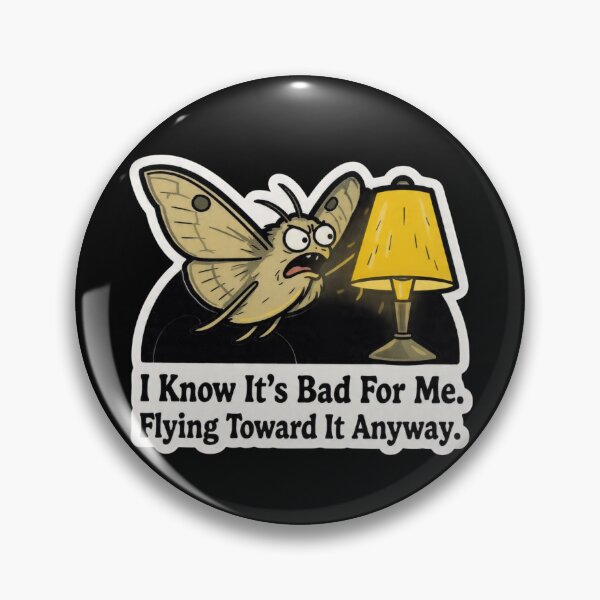 Item preview, I Know It's Bad For Me Flying Toward It Anyway Moth Lamp Funny Design designed and sold by BooDesignStudio.