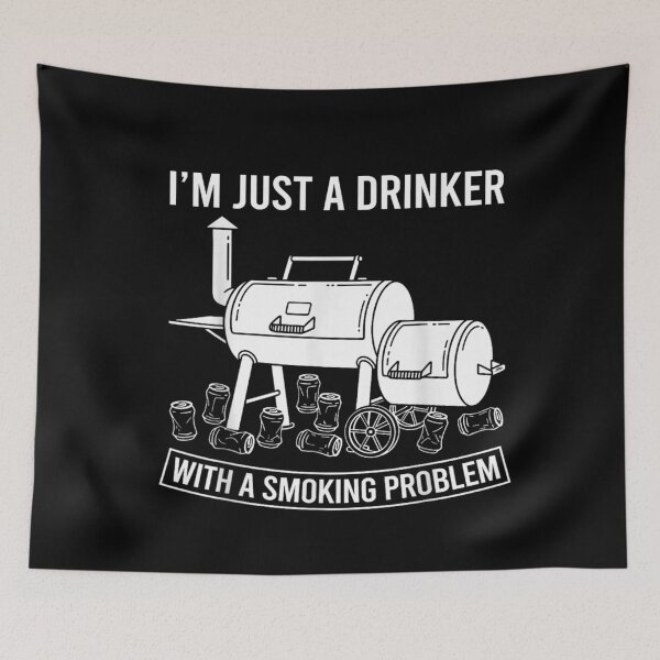 Item preview, I'M Just A Drinker With A Smoking Problem Grilling BBQ Dads designed and sold by studiopekepeke.