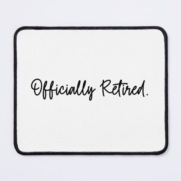 Item preview, Officially Retired Funny Retirement Celebration designed and sold by Dreamsartistry.