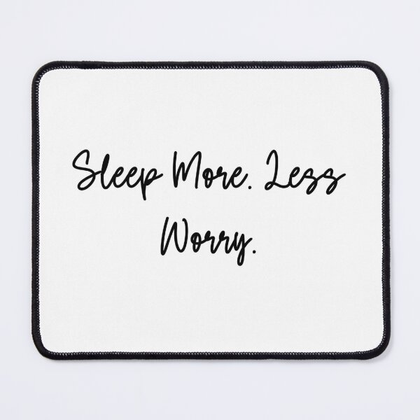Item preview, Sleep More Less Worry Restful Calm Design designed and sold by Dreamsartistry.