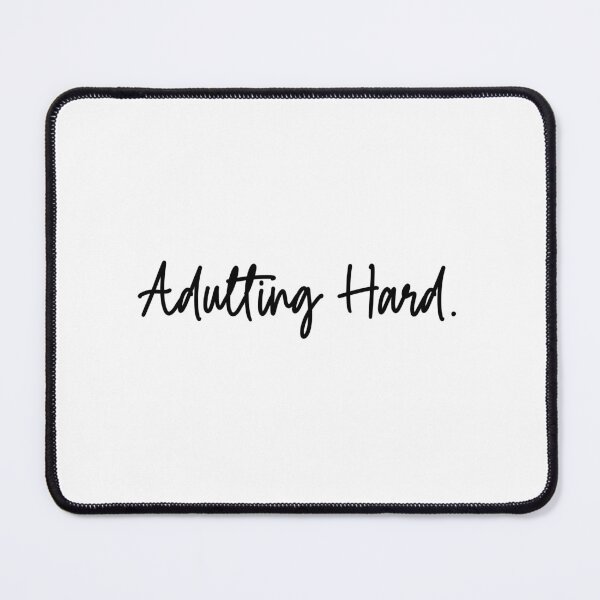 Item preview, Adulting Hard Daily Struggles Humor Design designed and sold by Dreamsartistry.