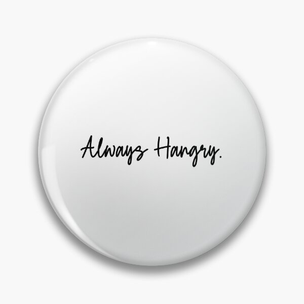 Item preview, Always Hangry Funny Foodie Hunger Relatable Humor designed and sold by Dreamsartistry.