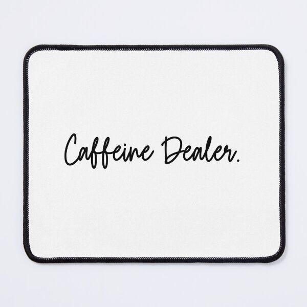 Item preview, Caffeine Dealer Coffee Lover Barista Humor designed and sold by Dreamsartistry.