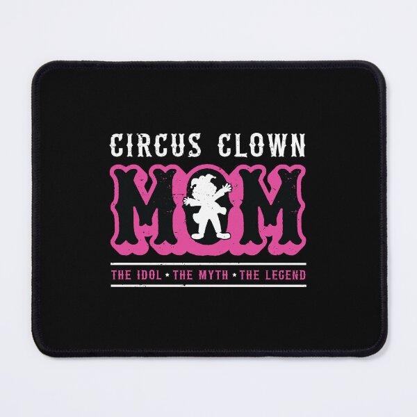Item preview, Circus Clown Mom The Idol The Myth Carnival Lover designed and sold by tshirtconcepts.
