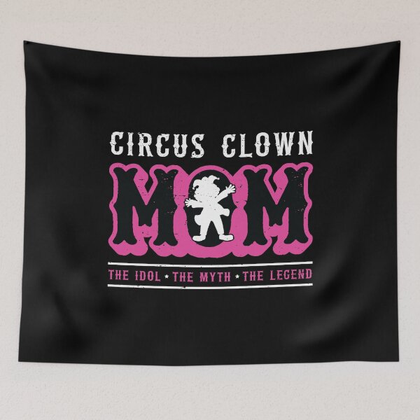 Item preview, Circus Clown Mom The Idol The Myth Carnival Lover designed and sold by tshirtconcepts.