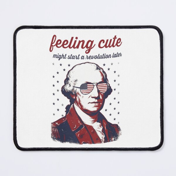 Item preview, Feeling Cute Might Start a Revolution Later designed and sold by Thread&Fable.