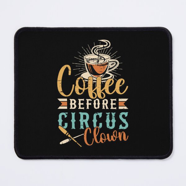 Item preview, Circus Clown Coffee Before Juggling Coffee Lover designed and sold by tshirtconcepts.