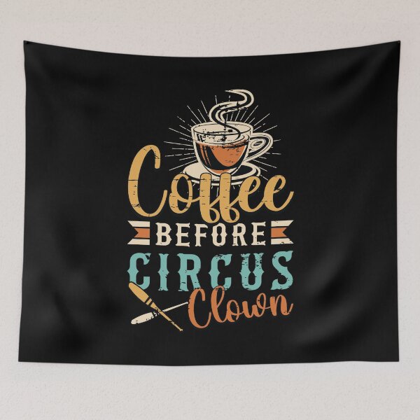 Item preview, Circus Clown Coffee Before Juggling Coffee Lover designed and sold by tshirtconcepts.