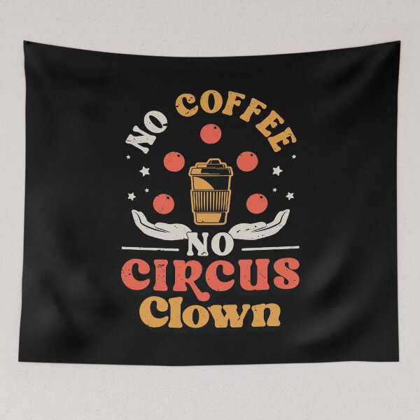 Item preview, Circus Clown No Coffee Circus Staff Coffee Lover designed and sold by tshirtconcepts.