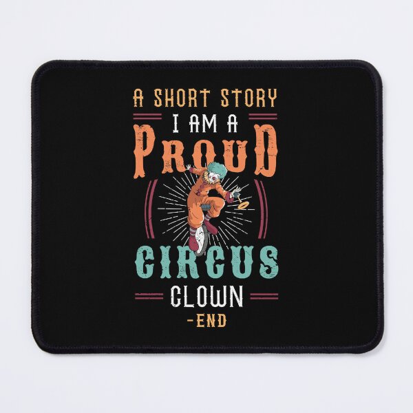 Item preview, Circus Clown A Short Story I Am A Circus Performer designed and sold by tshirtconcepts.
