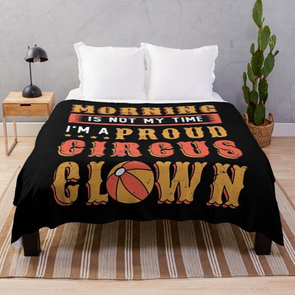 Item preview, Circus Clown Morning Is Not My Time Circus Staff designed and sold by tshirtconcepts.