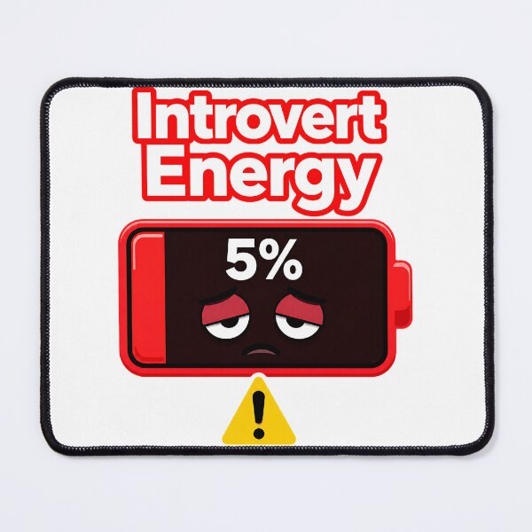 Item preview, Introvert Energy Low Battery Humor designed and sold by SpeakingPrint2.