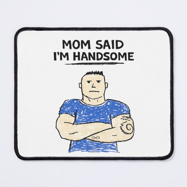 Item preview, Mom Said I'm Handsome Funny Gym Doodle designed and sold by IrynaLineArt.