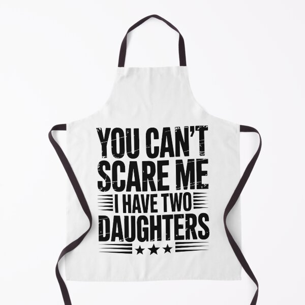 Item preview, you can't scare me i have two daughters designed and sold by jkrphoto.