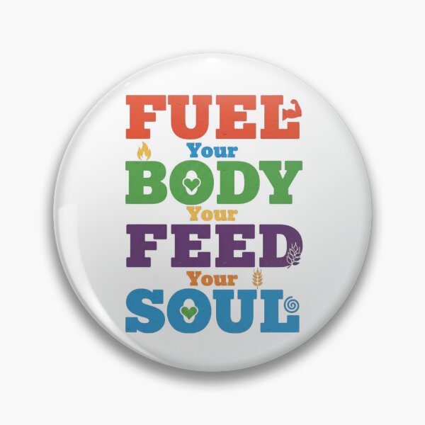 Item preview, Fuel Your Body, Feed Your Soul designed and sold by MaciejErdon.