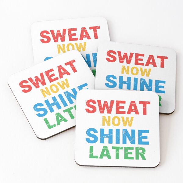 Item preview, Sweat Now, Shine Later designed and sold by MaciejErdon.