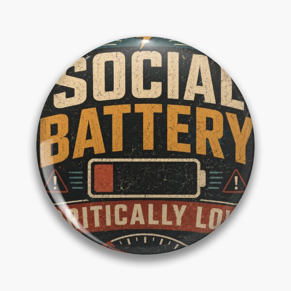 Item preview, Social Battery Critically Low designed and sold by JBX Design.