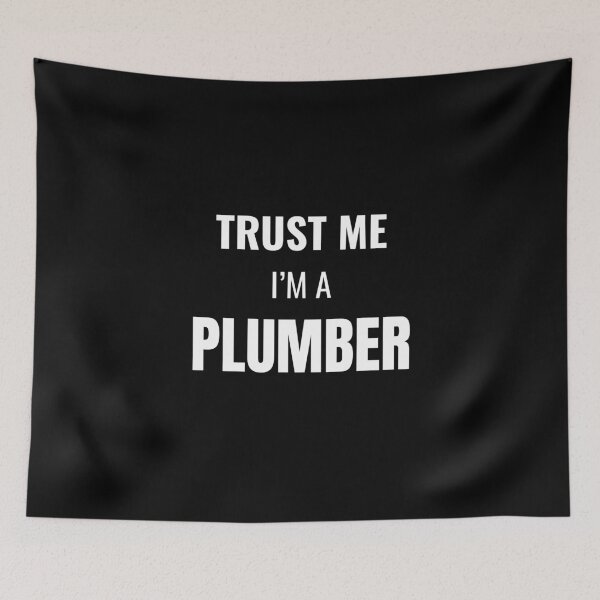 Item preview, Trust Me I'm a Plumber (White) designed and sold by ShipCrewNation.