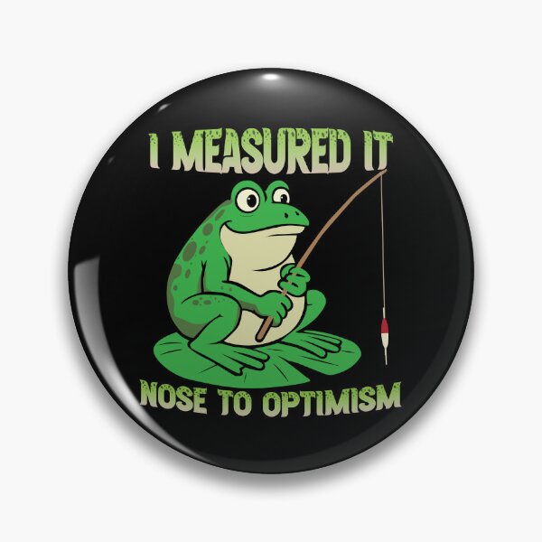 Item preview, Vector cartoon fishing frog with text "I Measured It Nose To Optimism" designed and sold by Art-Horizon.