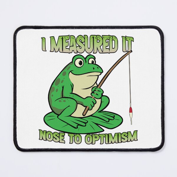 Item preview, Vector cartoon fishing frog with text "I Measured It Nose To Optimism" designed and sold by Art-Horizon.