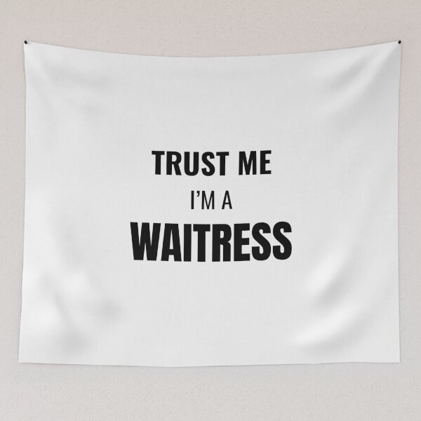 Item preview, Trust Me I'm a Waitress (Black) designed and sold by ShipCrewNation.
