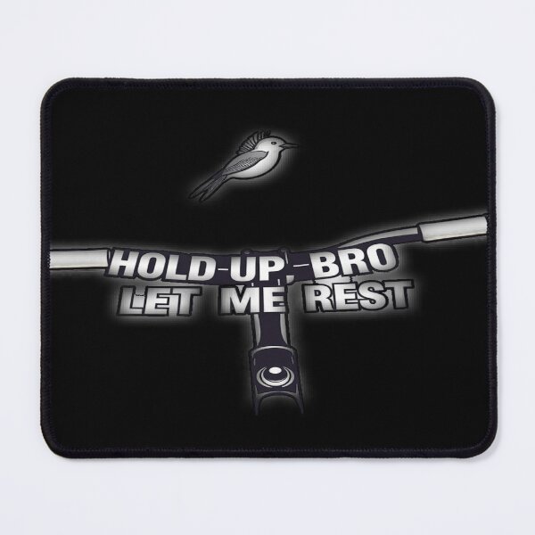 Item preview, Cyclist Humor - Hold Up Bro Let Me Rest designed and sold by Tama-sirth.